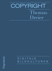 Buchcover Thomas Dreier: Copyright. Digitale Bildkulturen