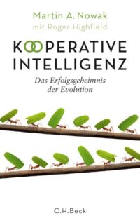 Buchcover von Martin A. Nowak & Roger Highfield: Kooperative Intelligenz. Das Erfolgsgeheimnis der Evolution
