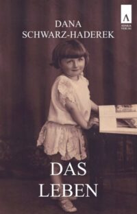 Buchcover Dana Schwarz-Haderek: Das Leben