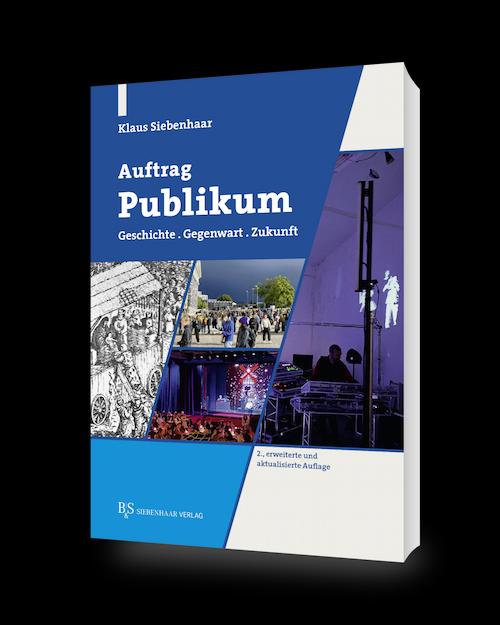 Buchcover Klaus Siebenhaar Auftrag Publikum. Geschichte. Gegenwart. Zukunft